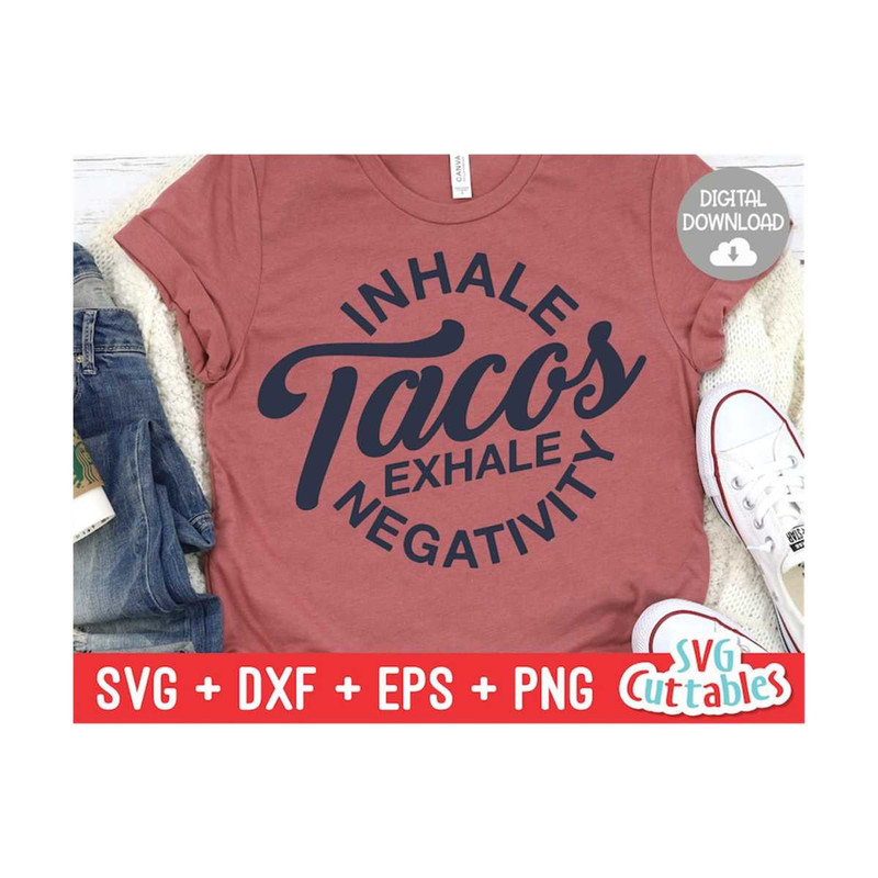 MR-1592023165724-inhale-tacos-exhale-negativity-svg-funny-cut-file-funny-image-1.jpg