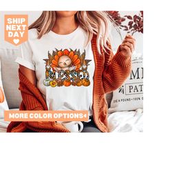 thanksgiving shirt, blessed shirt, fall lover shirt, family thanksgiving shirt, thanksgiving sweatshirt, fall turkey shi