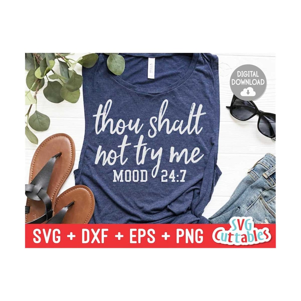 MR-15920231752-thou-shalt-not-try-me-mood-247-svg-sarcastic-cut-file-image-1.jpg