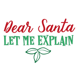 dear santa let me explain, santa claus svg, christmas svg, silhouette, cricut, printing, dxf, eps, png, svg