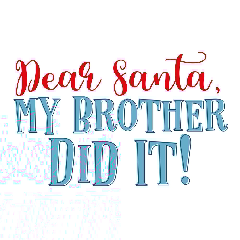 Dear-Santa,-My-Brother-Did-It!.png