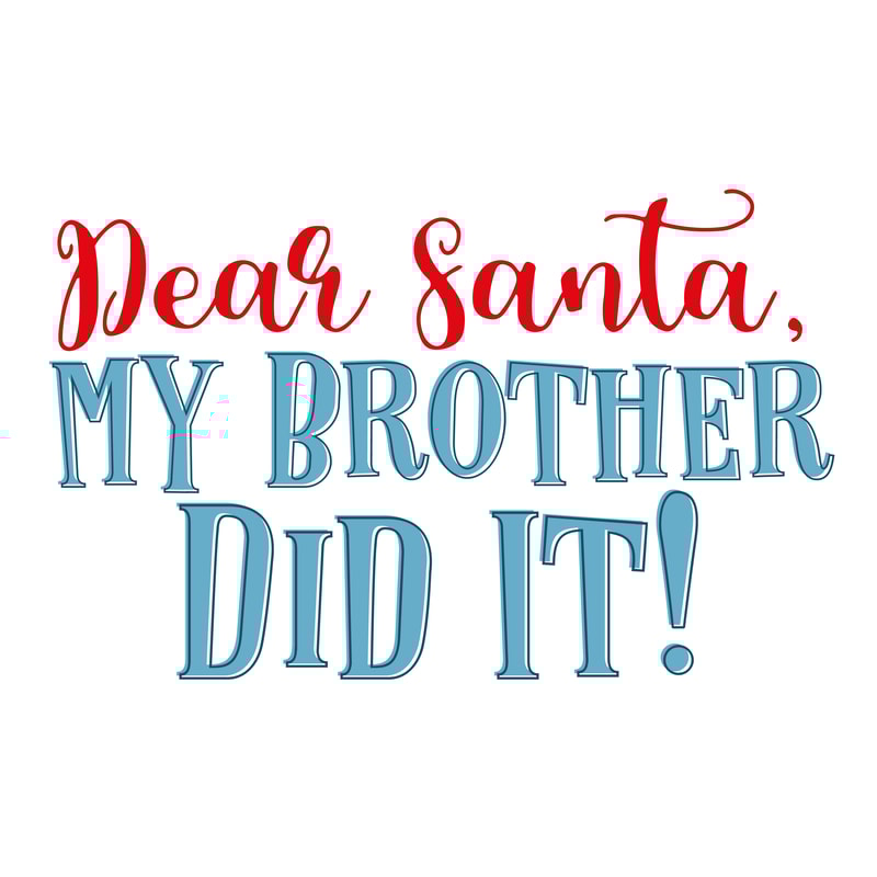 Dear-Santa,-My-Brother-Did-It!.png