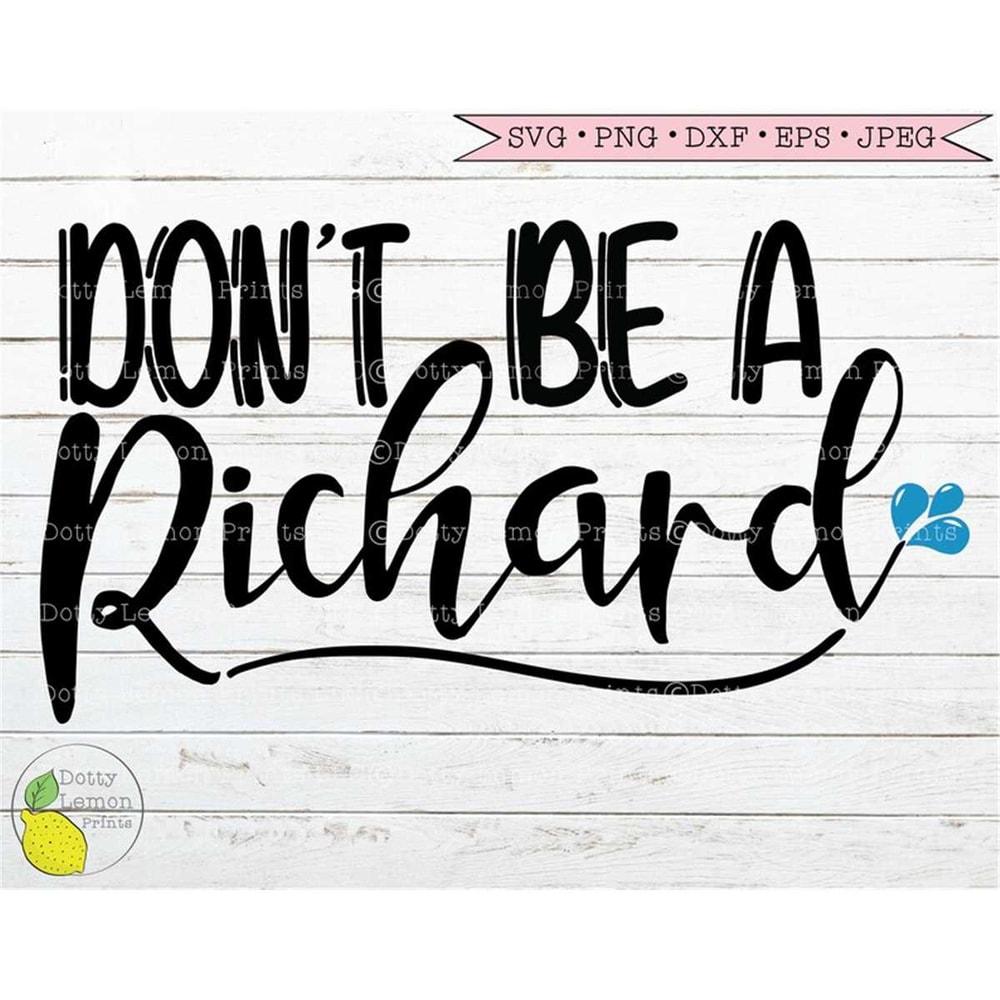 MR-1592023171413-sarcastic-svg-mom-life-svg-dont-be-a-richard-svg-funny-image-1.jpg