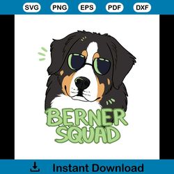 berner squad svg, trending svg, berner squad gift, berner svg, dog svg, funny dog svg, squad dog svg, berner wearing gla