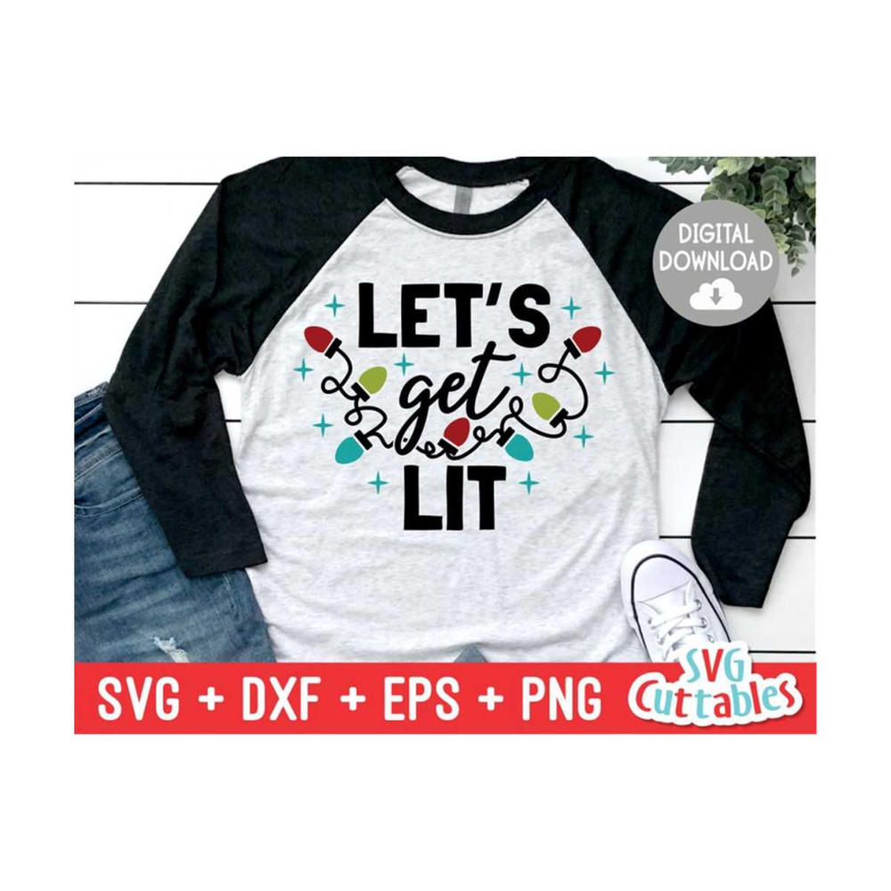 MR-1592023173815-lets-get-lit-svg-christmas-svg-cut-file-svg-eps-image-1.jpg