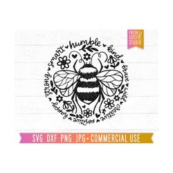 bee svg cut file, be smart, strong humble, bee kind svg, bumble bee, be kind, self love, happy svg, happiness, kindness