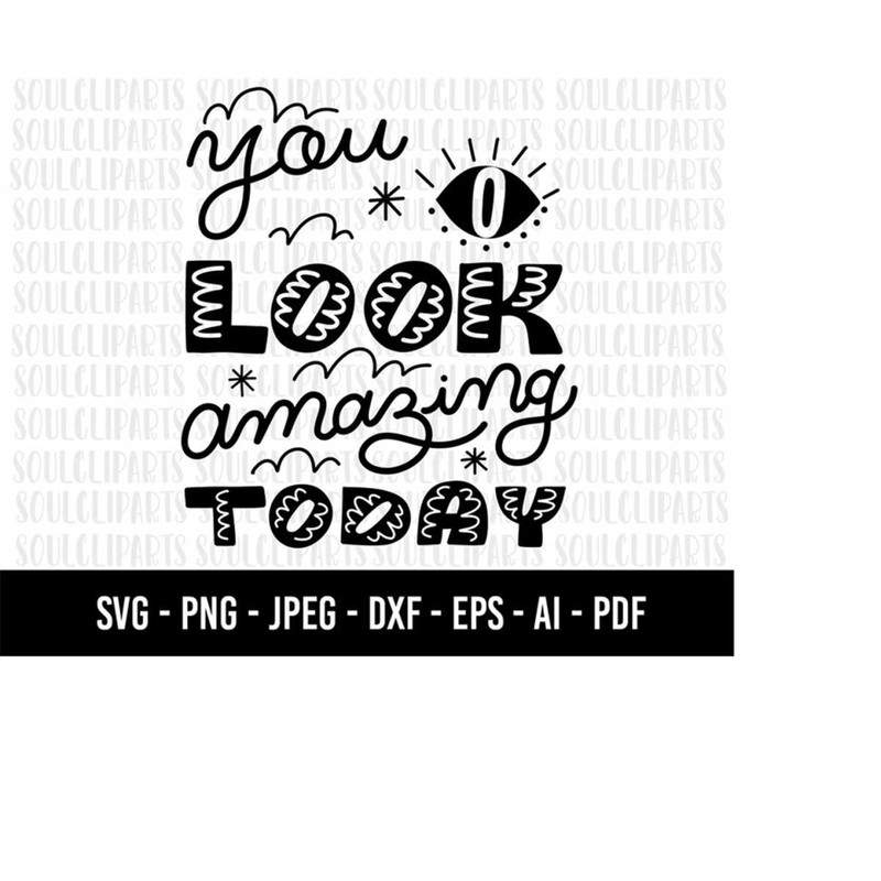 MR-1592023175719-cod727-you-look-amazing-today-svgpositive-vibes-only-image-1.jpg