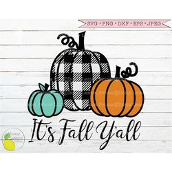 its fall yall pumpkin svg, fall svg autumn svg halloween svg plaid svg thanksgiving svg farmhouse svg files for cricut d