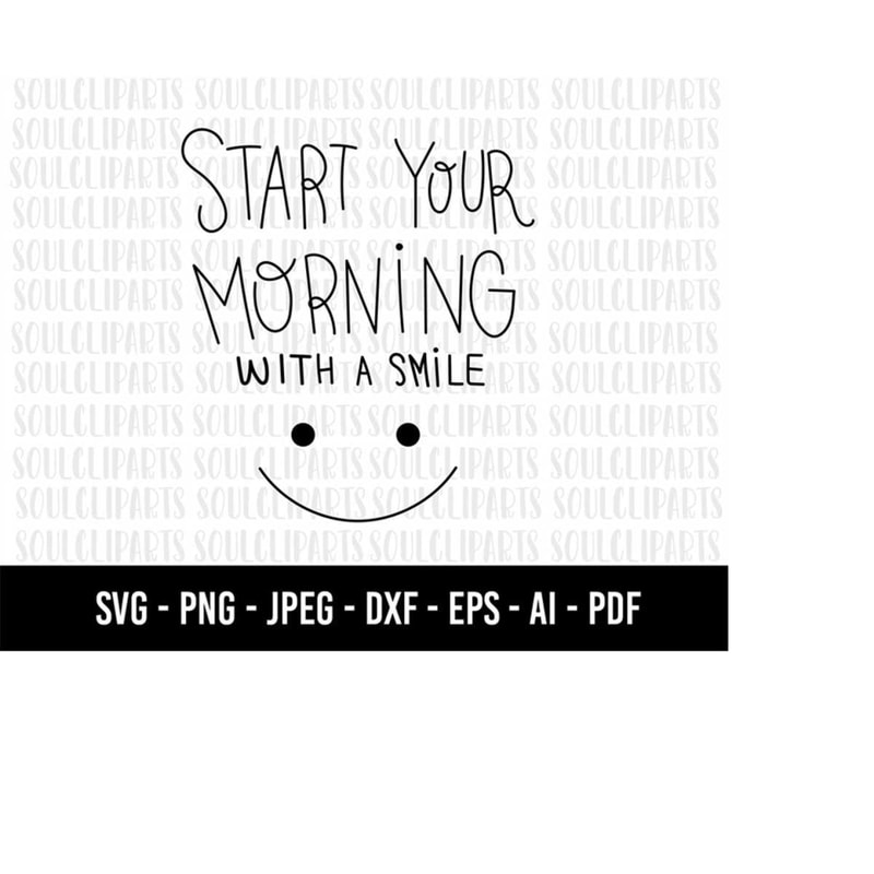 MR-159202318021-cod434-start-your-morning-with-a-smile-svgquote-svgquote-image-1.jpg