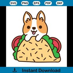 tacos corgi svg, trending svg, pet svg, corgi svg, corgi dog svg, tacos svg, food svg, dog svg, dog lovers svg, dog gift
