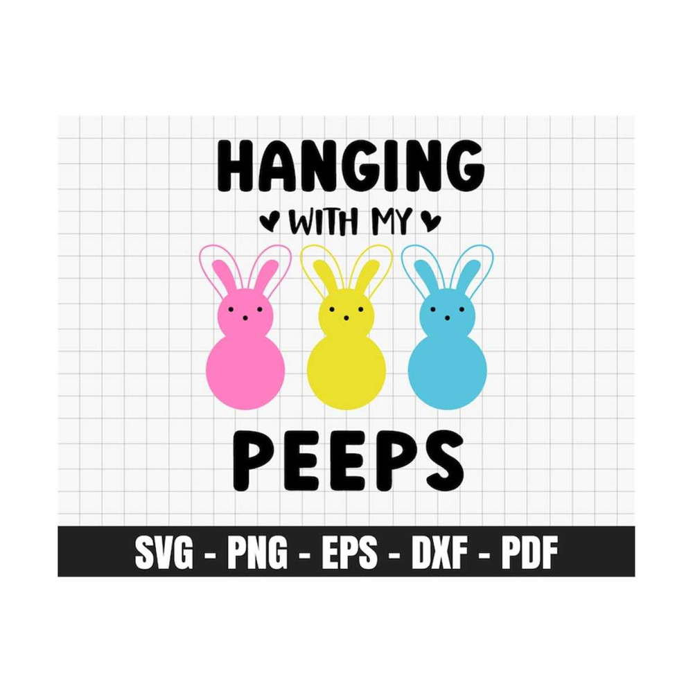 MR-159202318830-hanging-with-my-peeps-svg-png-dxf-eps-image-1.jpg