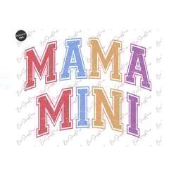 color mama mini png, matching designs, mama varsity png, mom png, mama t shirt design, mother's day png, sublimation des