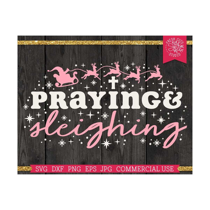 MR-1592023181818-praying-and-sleighing-svg-christmas-christian-bible-quote-svg-image-1.jpg