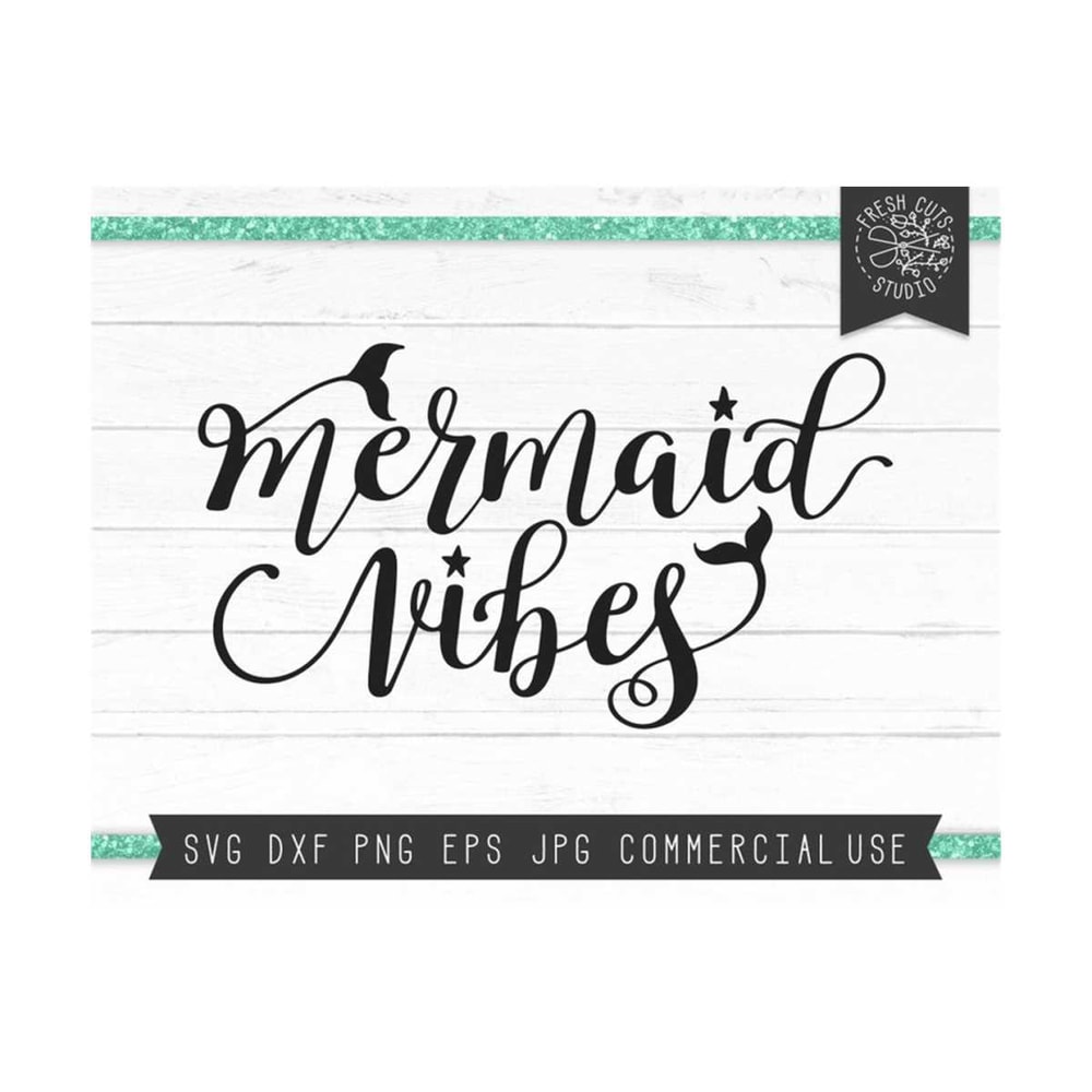 MR-1592023182536-mermaid-vibes-svg-cut-file-instant-download-mermaid-svg-image-1.jpg