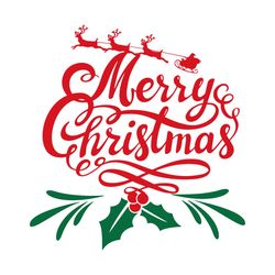 merry christmas santa claus reindeer mistletoe svg