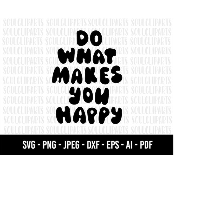 MR-1592023184721-cod629-do-what-makes-you-happy-svg-free-yourself-svg-quote-image-1.jpg