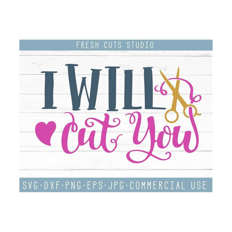 MR-1592023184758-hair-dresser-saying-svg-i-will-cut-you-instant-download-image-1.jpg