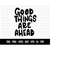 MR-1592023185445-cod613-good-things-are-ahead-svg-positive-vibes-only-image-1.jpg