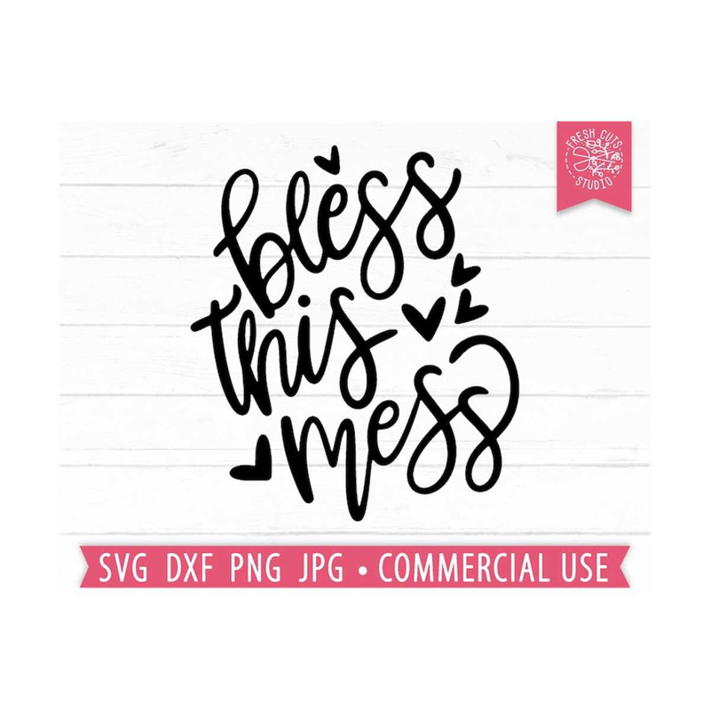 MR-1592023185555-bless-this-mess-svg-christian-svg-hot-mess-svg-blessed-svg-image-1.jpg