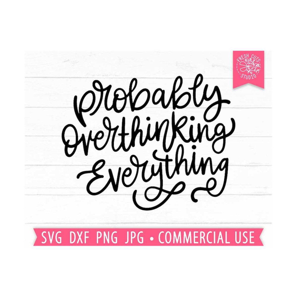 MR-1592023185640-probably-overthinking-everything-svg-funny-mental-health-image-1.jpg