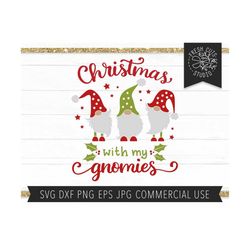 christmas with my gnomies svg file, instant download, christmas gnomes shirt svg, holiday gnome svg cut file for cricut,