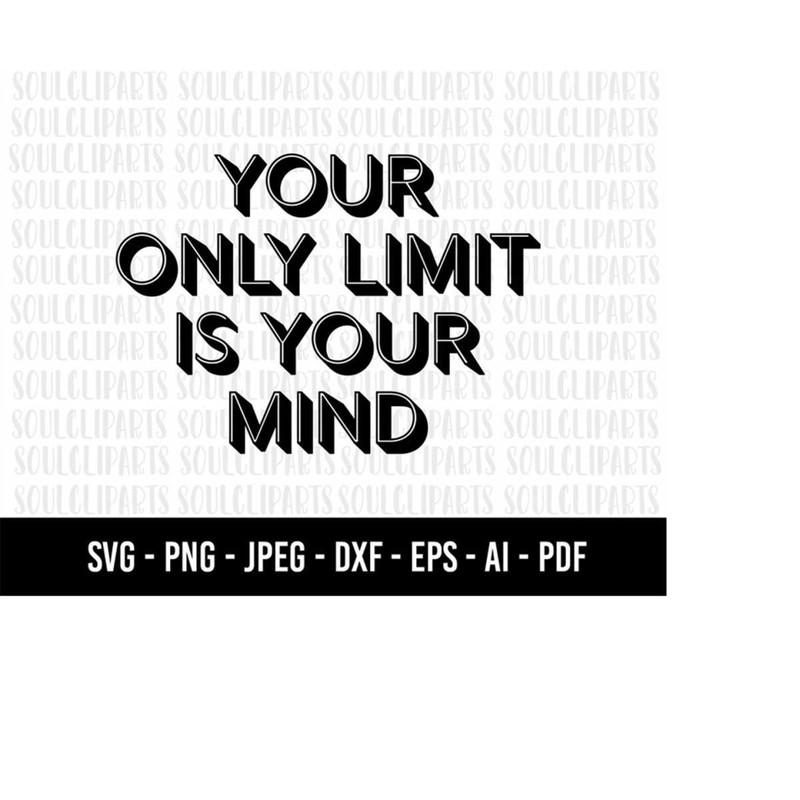 MR-1592023191247-cod678-your-only-limit-is-your-mind-svg-free-yourself-svg-image-1.jpg