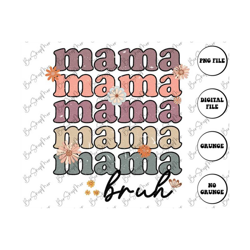 MR-1592023191810-mama-png-mama-bruh-png-mothers-day-png-sublimation-png-image-1.jpg