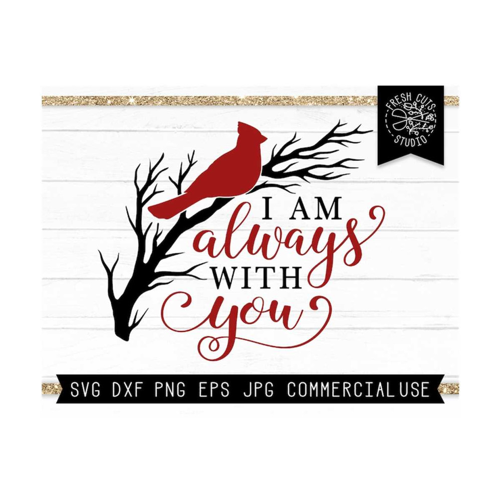 MR-1592023192340-cardinal-svg-memorial-svg-i-am-always-with-you-remembrance-image-1.jpg
