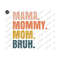 MR-159202319298-mama-mommy-mom-bruh-mommy-and-me-funny-png-happy-mother-day-image-1.jpg