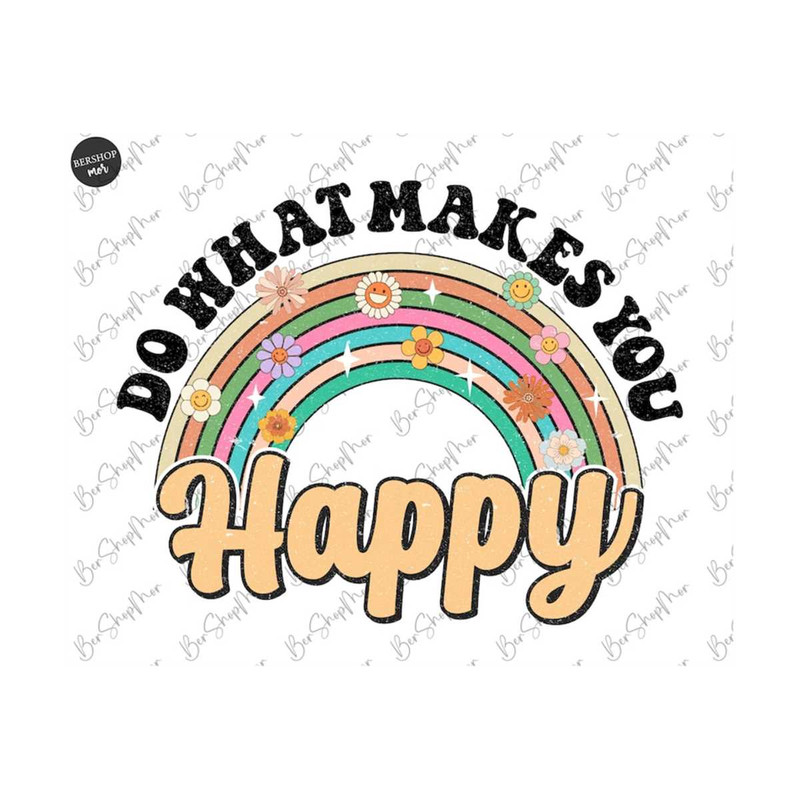MR-159202319328-do-what-makes-you-happy-png-inspirational-png-retro-png-image-1.jpg