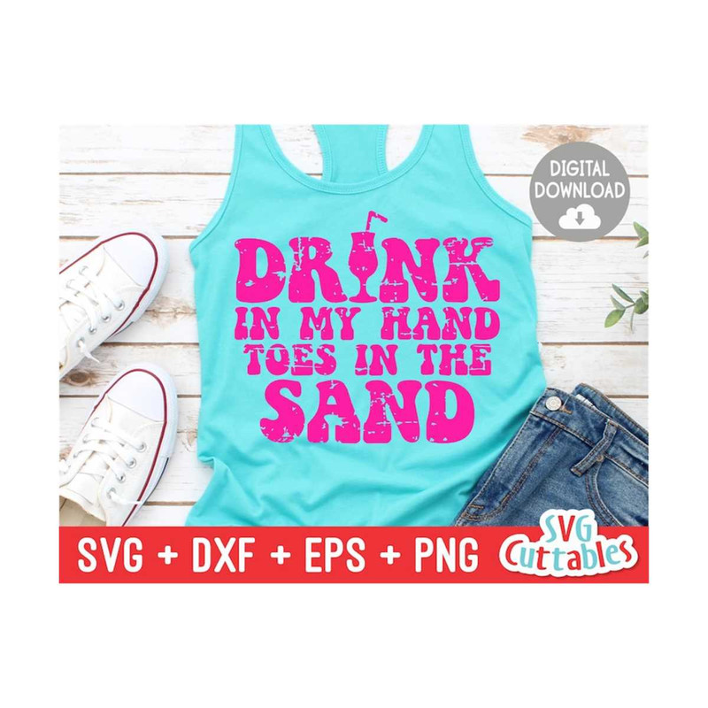 MR-1592023193720-drink-in-my-hand-toes-in-the-sand-svg-summer-cut-file-image-1.jpg