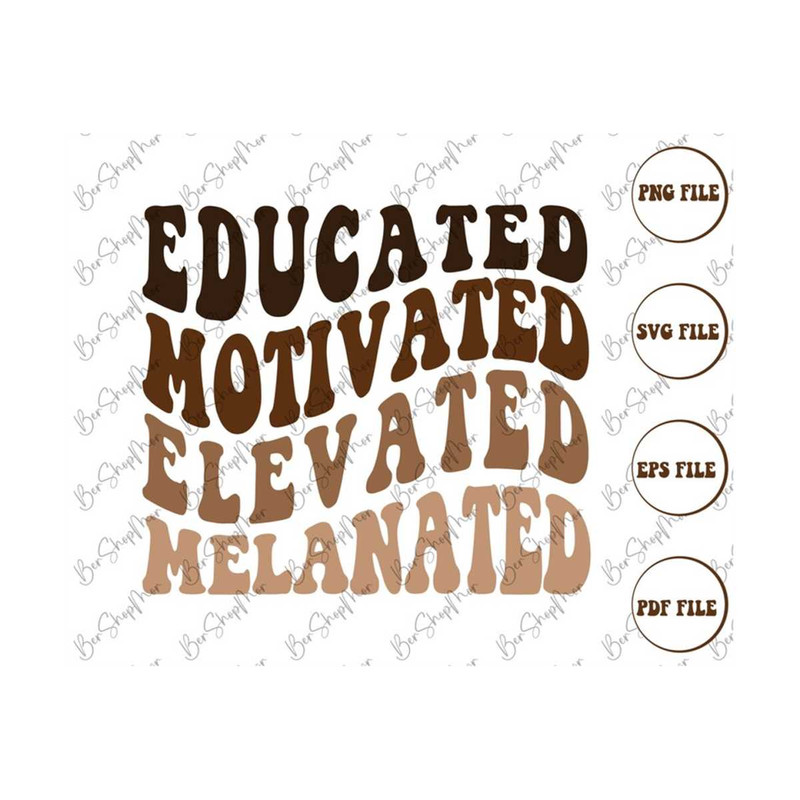 MR-1592023194321-educated-motivated-elevated-melanated-svg-black-history-svg-image-1.jpg