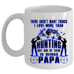 beings papa coffee mug, i love hunting cup