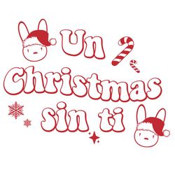 una christmas sin ti christmas santa bad bunny svg