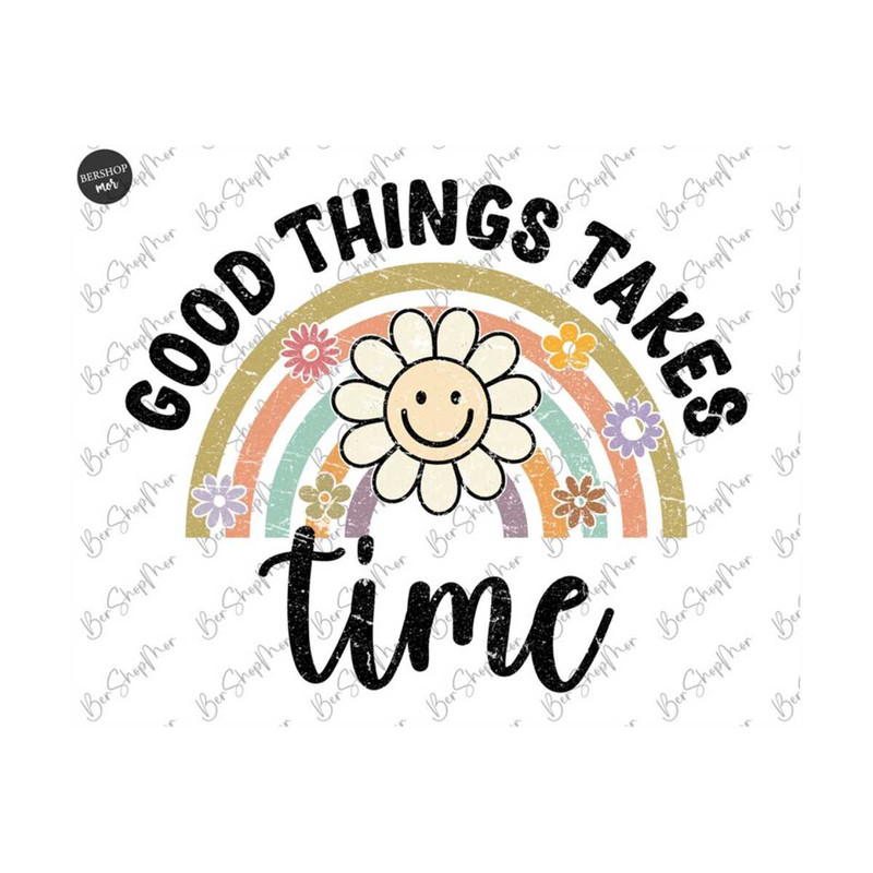 MR-1592023204537-good-things-take-time-png-groovy-motivational-quote-png-image-1.jpg