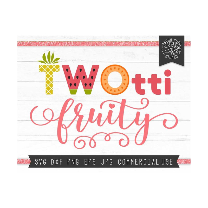 MR-159202321185-twotti-fruity-svg-cut-file-instant-download-two-year-old-svg-image-1.jpg