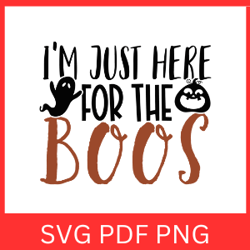 im just here for the boos svg | i'm here for the boos halloween design | funny halloween svg |  halloween svg | boo svg