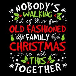 walking out on this fun old family christmas svg