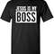 Jesus is My Boss Religious God Prayer Funny T Shirt.jpg
