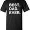 Best Dad Ever Gift for Dad Fathers Day Funny Novelty T Shirt.jpg
