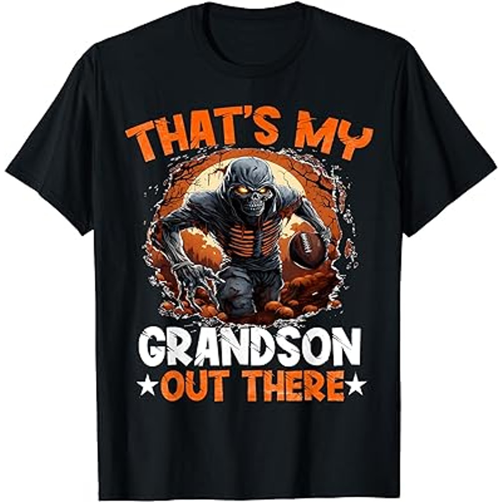 That's My Grandson Out There Funny Football Halloween T-Shirt.jpg
