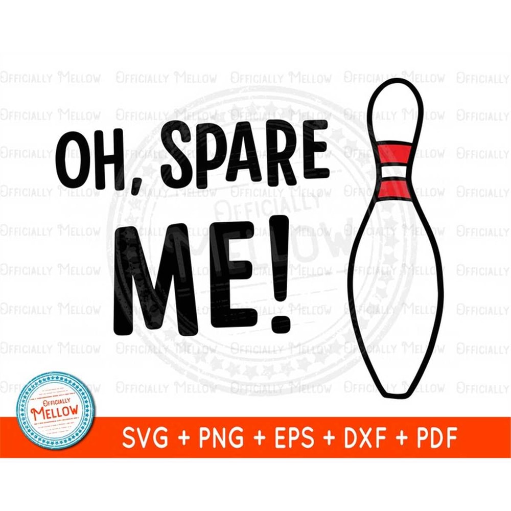 MR-159202323330-spare-me-bowling-svg-bowling-gift-bowling-svg-bowling-team-svg-bowling-pin-png-bowling-life-bowling-cut-file-digital-download.jpg