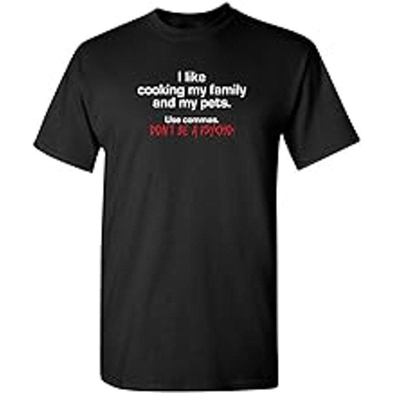 I Like Cooking My Family Graphic Novelty Sarcastic Funny T Shirt.jpg