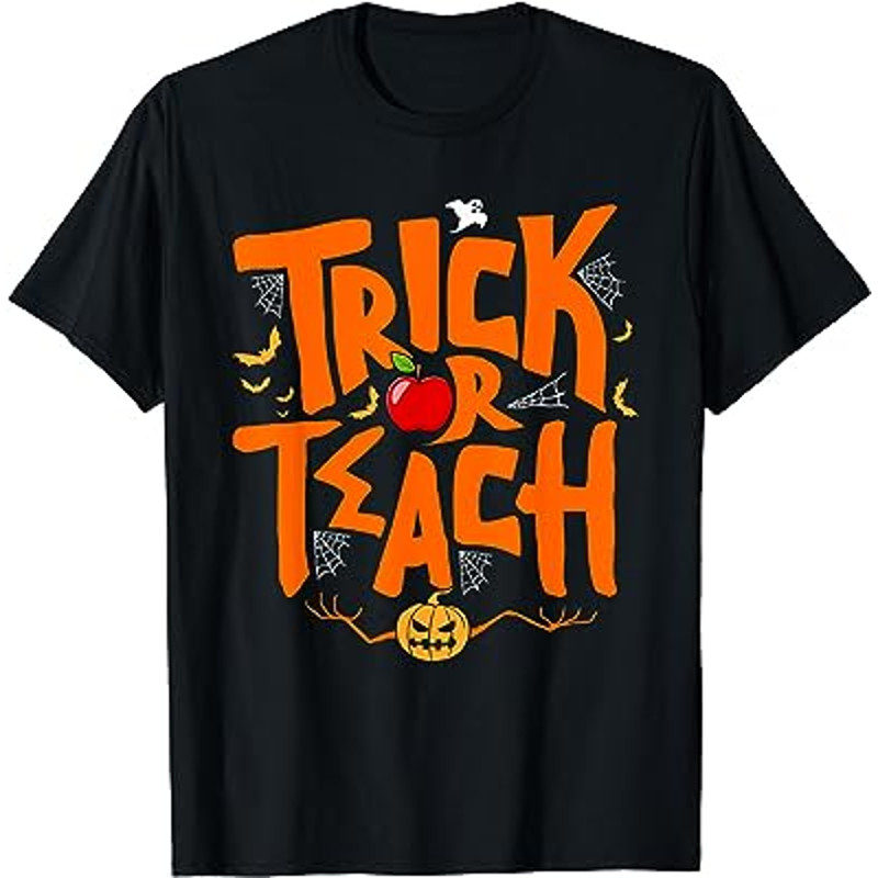 Trick Or Teach Funny Teacher Life Halloween Costume 2023 T-Shirt.jpg