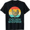 Cool Chicken Whisperer For Men Women Chicken Lover Farmer T-Shirt.jpg