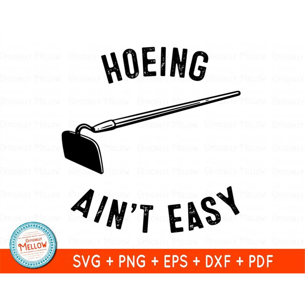 MR-16920230915-hoeing-aint-easy-svg-gardening-gift-garden-svg-garden-image-1.jpg
