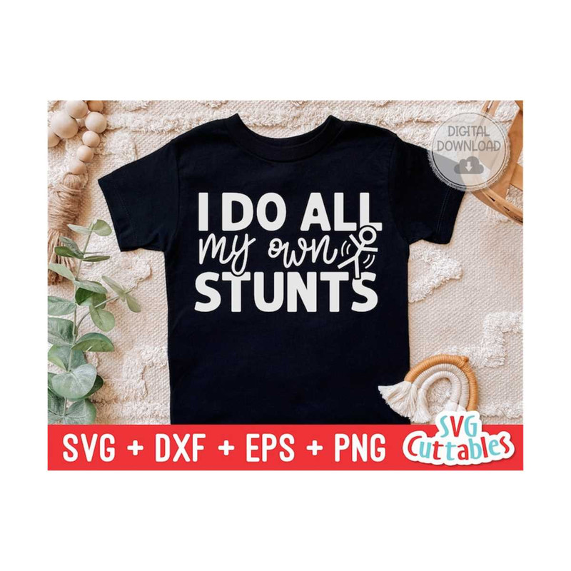 MR-169202301016-i-do-all-my-own-stunts-svg-funny-cut-file-kids-shirt-svg-image-1.jpg