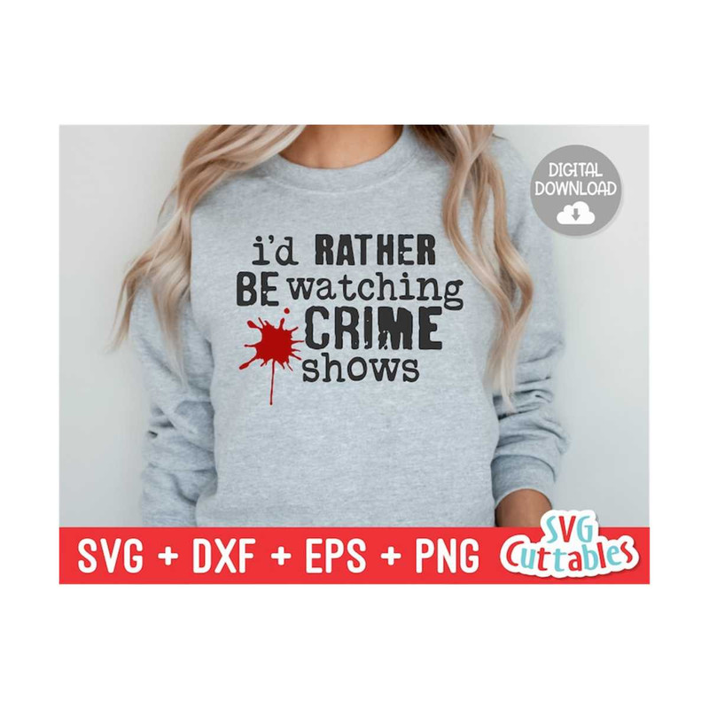 MR-16920232927-id-rather-be-watching-crime-shows-svg-true-crime-cut-image-1.jpg
