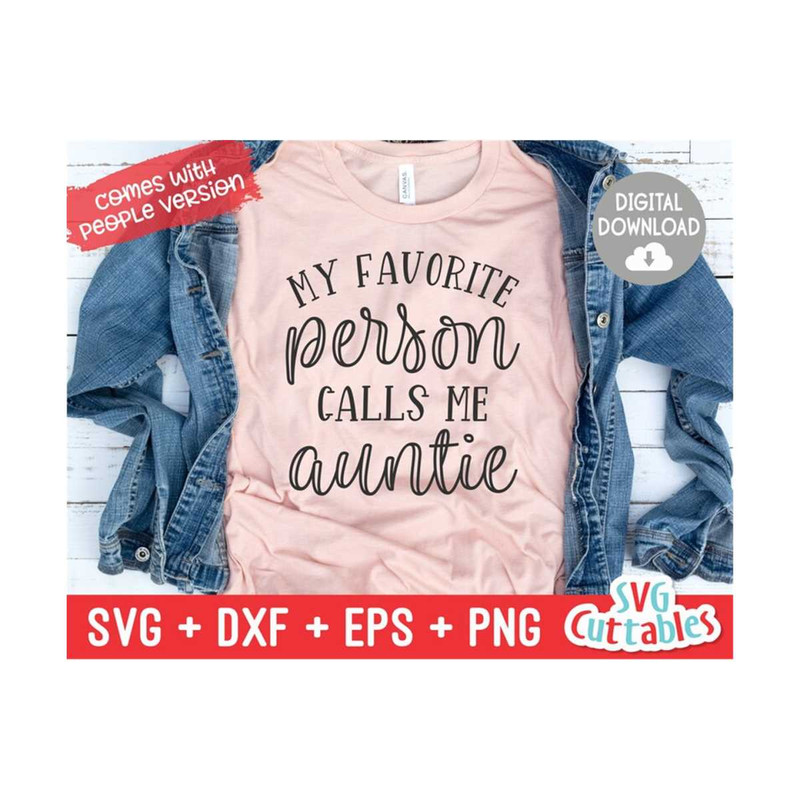 MR-169202374821-my-favorite-person-calls-me-auntie-svg-aunt-svg-cut-file-image-1.jpg