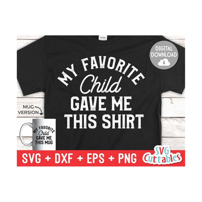 MR-16920237516-my-favorite-child-gave-me-this-shirt-svg-fathers-day-image-1.jpg